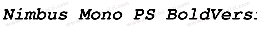 Nimbus Mono PS BoldVersion 100字体转换